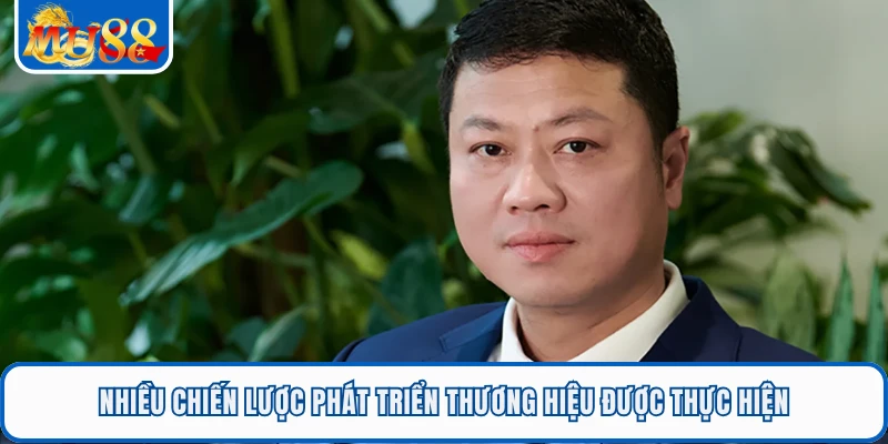 Ceo An Thuyên 3 Nhiều chiến lược phát triển thương hiệu được thực hiện